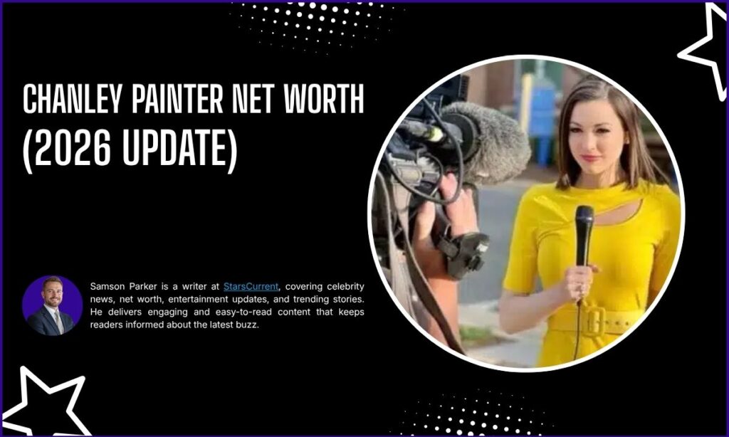 Chanley Painter Net Worth