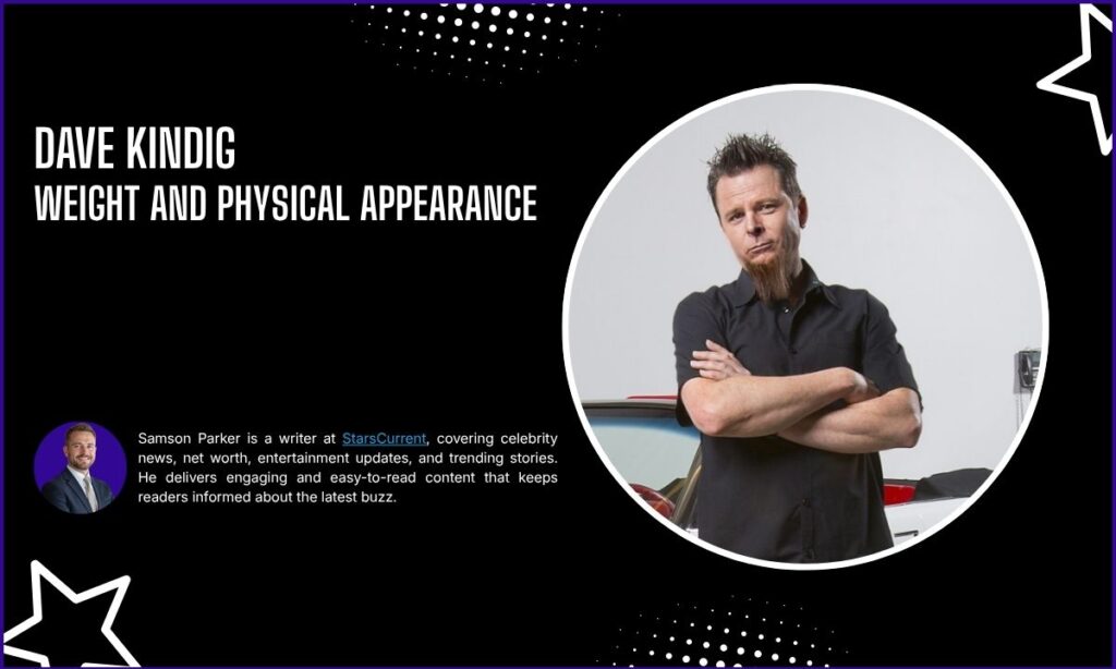 Dave Kindig's Weight and Physical Appearance