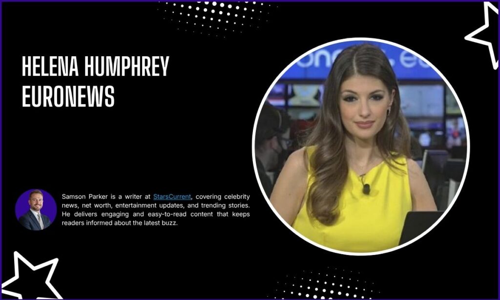 Helena Humphrey, Euronews and International Media