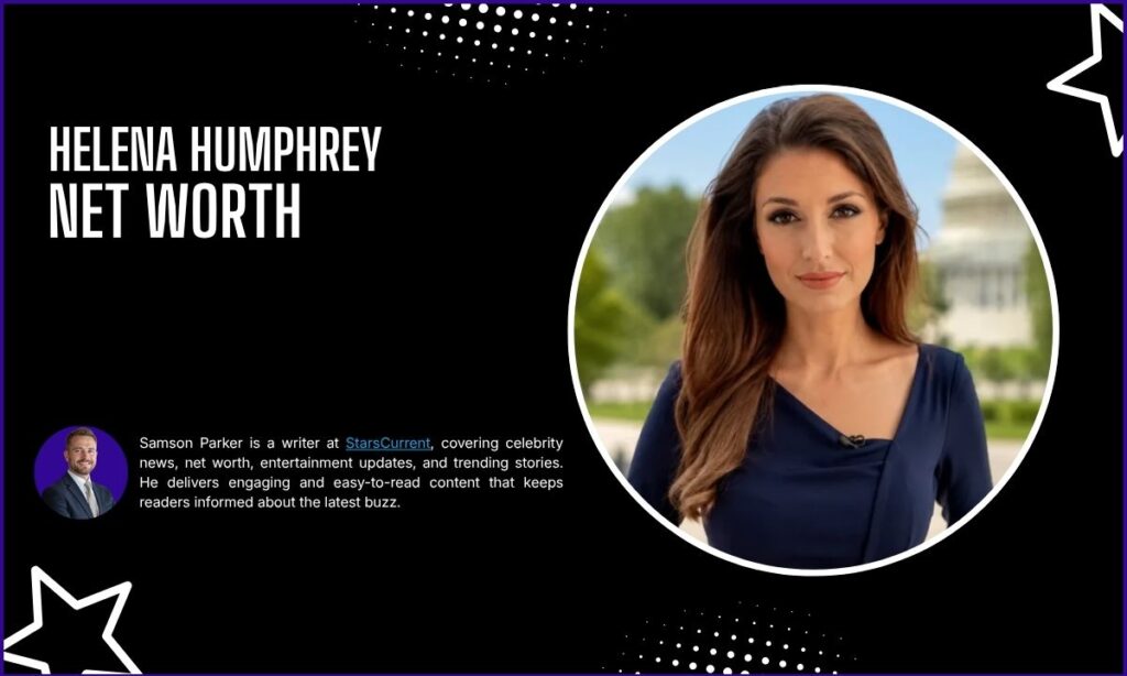 Helena Humphrey Net Worth