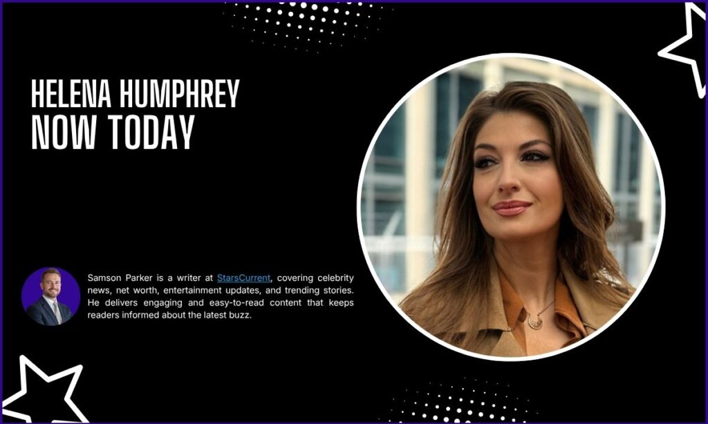 Helena Humphrey Now Today