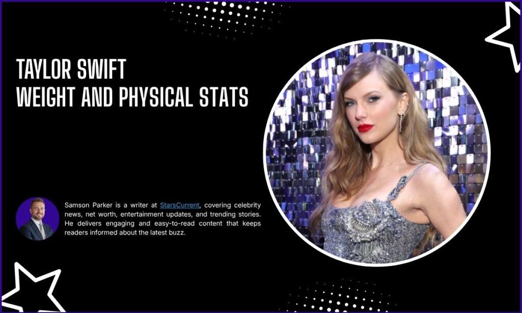 Taylor Swift Weight and Physical Stats