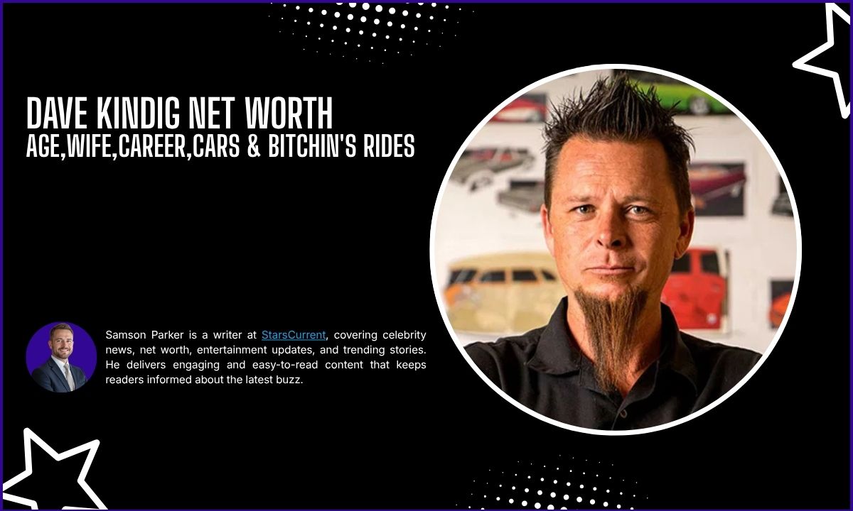 Dave Kindig Net Worth 2026, Age, Wife, Cars & Bitchin's Rides